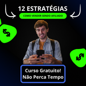Leia mais sobre o artigo 12 Estratégias: Como Vender Sendo Afiliado